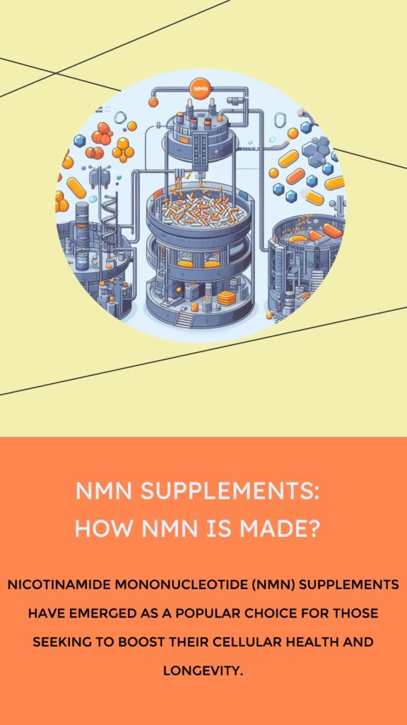 NMN Supplements: How NMN Is Made?