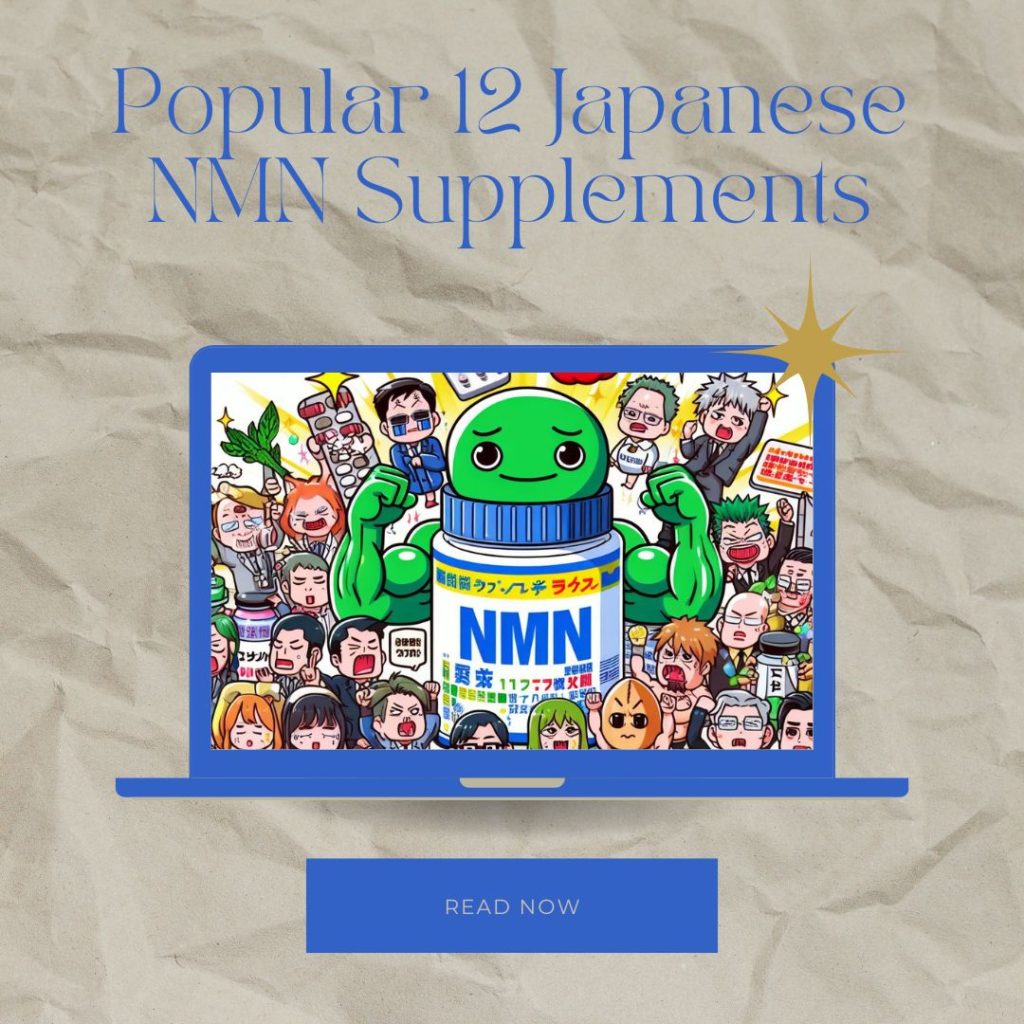 Popular 12 Japanese NMN Supplements